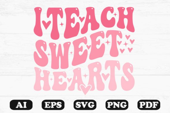 I Teach Sweethearts Retro Wavy Svg for Graphics and Crafts