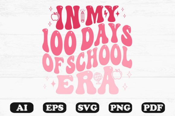 In My 100 Days of School Era Svg T-shirt for Crafts and Graphics