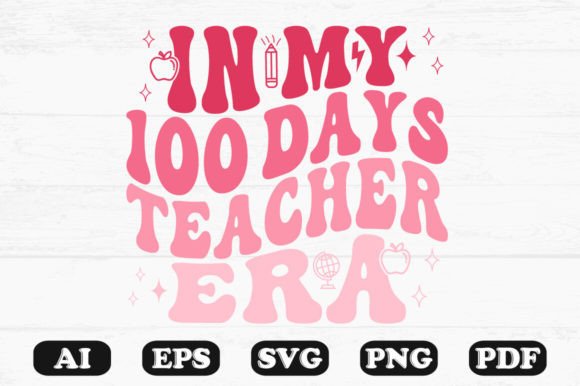In My 100 Days Teacher Era Retro Wavy SVG for Crafts and Graphics