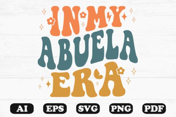 In My Abuela Era Retro Wavy Svg T-shirt for Crafts and Graphics