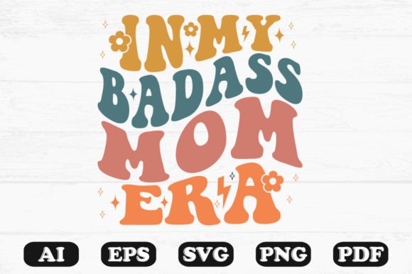 In My Bad Mom Era Retro Wavy Svg Graphics for Crafts