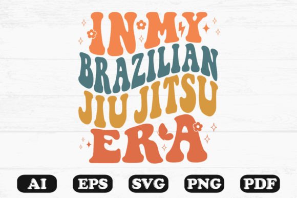 In My Brazilian Jiu Jitsu Era Retro Wavy Graphics