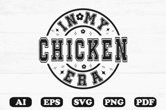 In My Chicken Era Svg T-shirt Graphics for Crafts