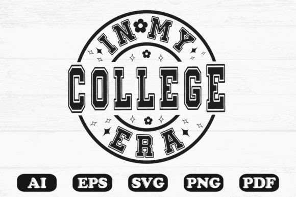In My College Era Svg T-shirt Graphics for Crafts