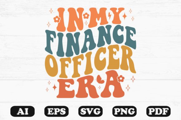 In My Finance Officer Era Retro Wavy Graphics for Crafts
