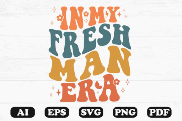 In My Freshman Era Retro Wavy Svg for Crafts and Graphics