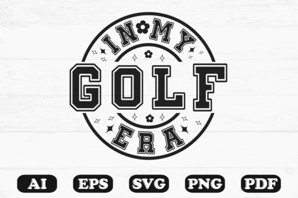 In My Golf Era Svg T-shirt Design for Crafts and Graphics
