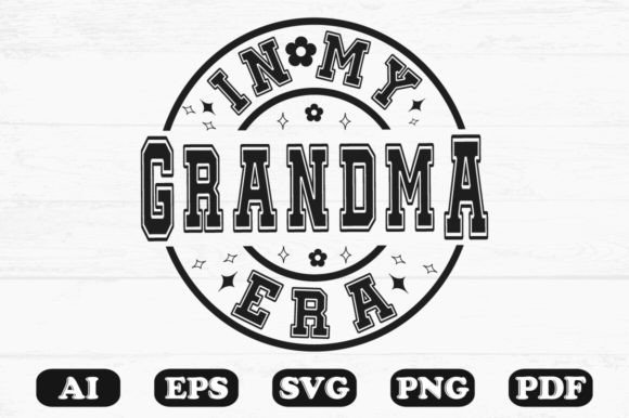 In My Grandma Era Svg T-shirt: A Graphics and Crafts Review for Local Brands