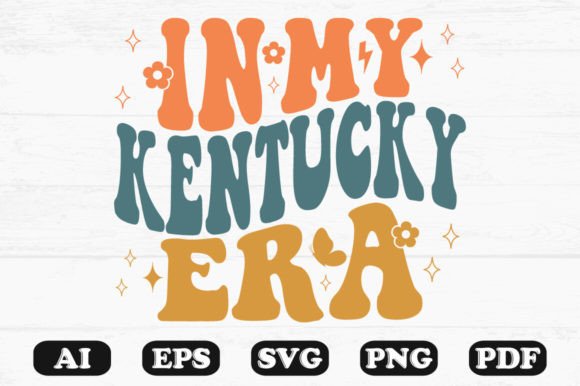 In My Kentucky Era Retro Wavy Svg for Graphics and Crafts