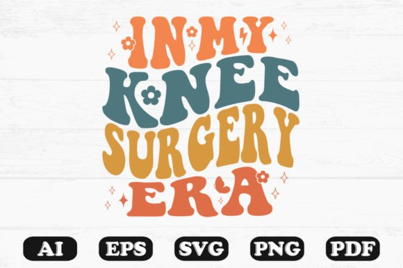 In My Knee Surgery Era Retro Wavy Svg for Crafts and Graphics