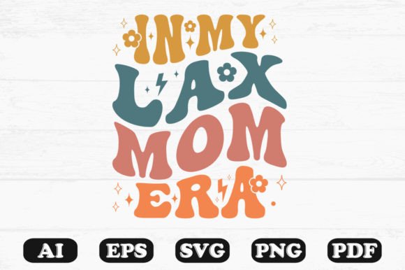 In My Lax Mom Era Retro Wavy Svg T-shirt Graphics and Crafts Review