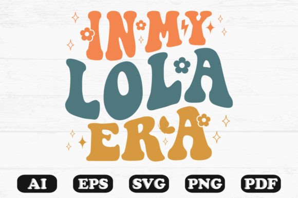 In My Lola Era Retro Wavy Svg T-shirt Design for Crafts