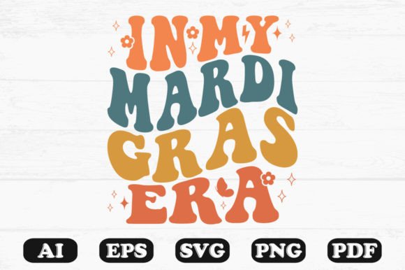In My Mardi Gras Era Retro Wavy Svg for Graphics and Crafts