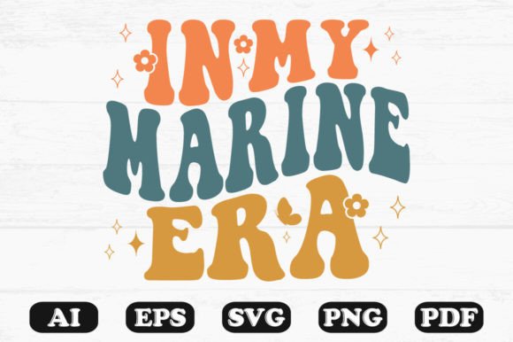 In My Marine Era Retro Wavy Svg for Crafts and Graphics