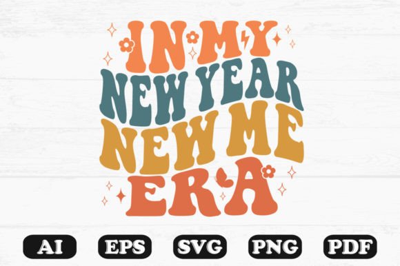 In My New Year New Me Era Retro Wavy Svg Review