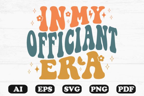 In My Officiant Era Retro Wavy Svg for Crafts and Graphics