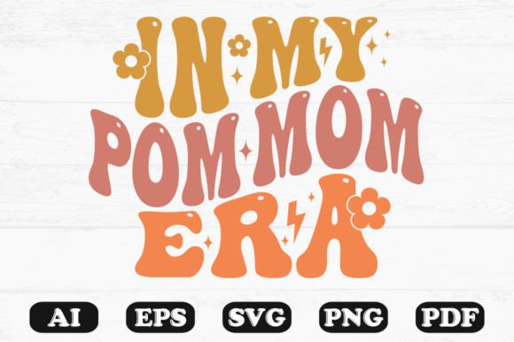In My Pom Mom Era Retro Wavy Svg for Graphics and Crafts