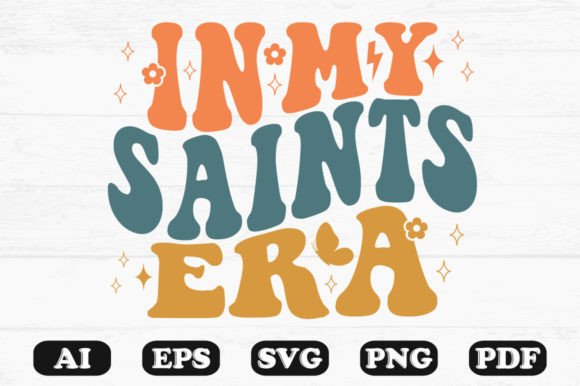 In My Saints Era Retro Wavy Svg T-shirt Design for Crafts