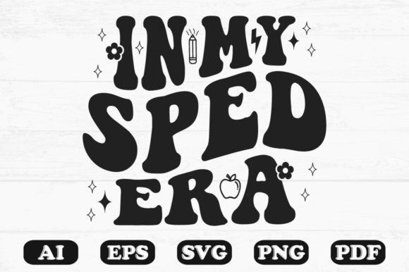 In My SPED Era Retro Wavy Svg T-shirt for Graphics and Crafts