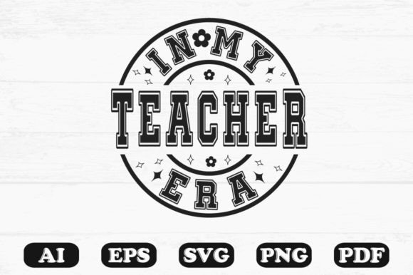 In My Teacher Era Svg T-shirt Design for Graphics and Crafts