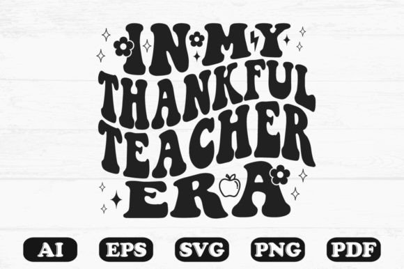 In My Thankful Teacher Era Retro SVG for Graphics & Crafts