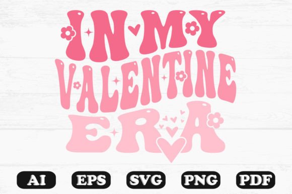 In My Valentine Era Retro Wavy Svg Graphics for Crafts