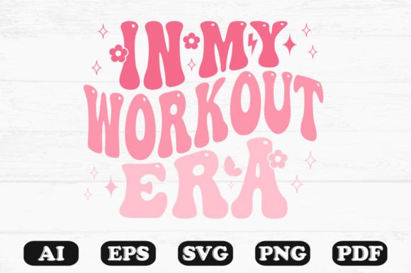 In My Workout Era Retro Wavy Svg for Graphics and Crafts
