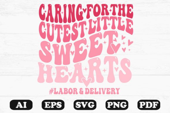 Little Sweet Hearts Labor Delivery SVG for Graphics and Crafts