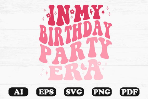 On My Birthday Party Era Retro Wavy Svg for Crafts and Graphics