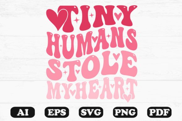 Tiny Humans Stole My Heart Retro Wavy Sv Graphics for Crafts