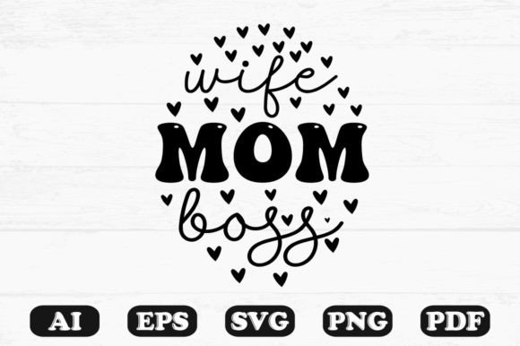 Wife Mom Boss Kids Svg T-shirt Design for Graphics and Crafts